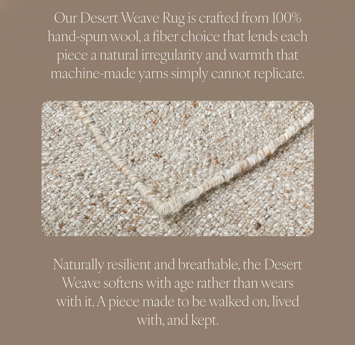 Our Desert Weave Rug is crated from. 
