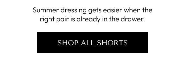 Shorts worth living in. 
