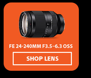 FE 24-240mm F3.5-6.3 OSS | Shop Lens 