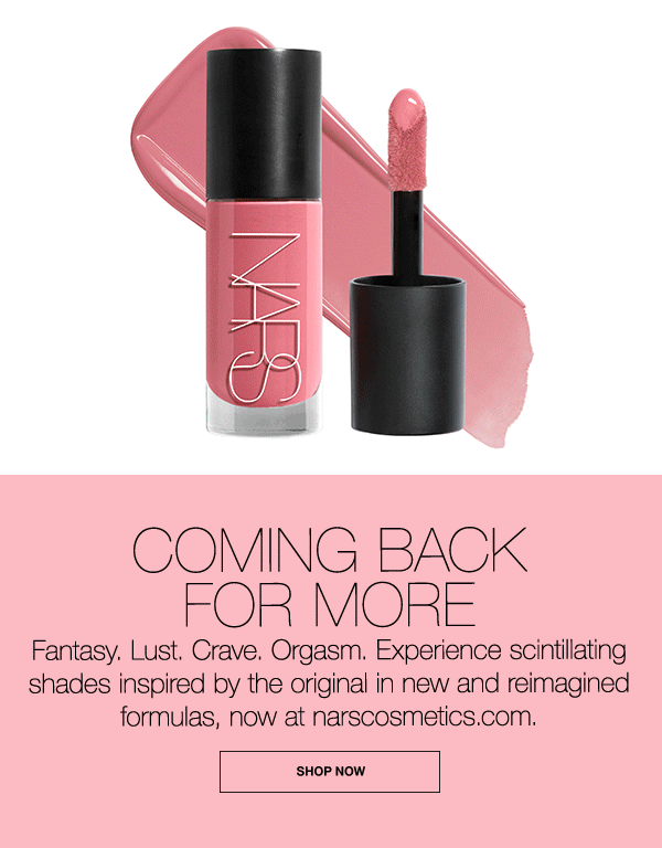 Fantasy. Lust. Crave. Orgasm. Experience scintillating shades inspired by the original in new and reimagined formulas, now at narscosmetics.com.