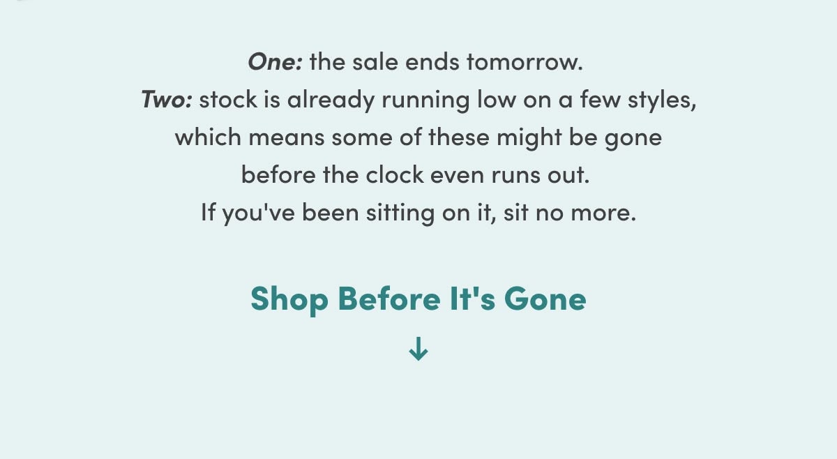Stock is already running low on a few styles...