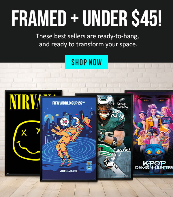 Framed + Under $45! These best sellers are ready-to-hang and ready to transform your space.