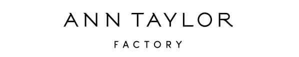 ANN TAYLOR FACTORY