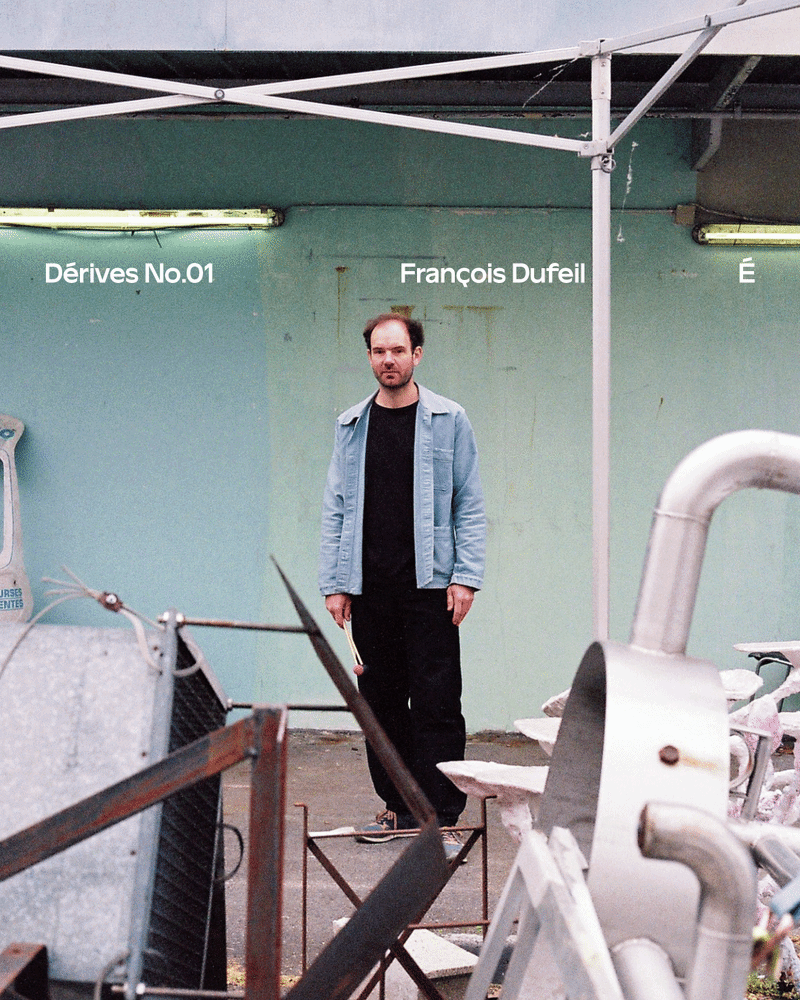 DÉRIVES No. 01 - François Dufeil