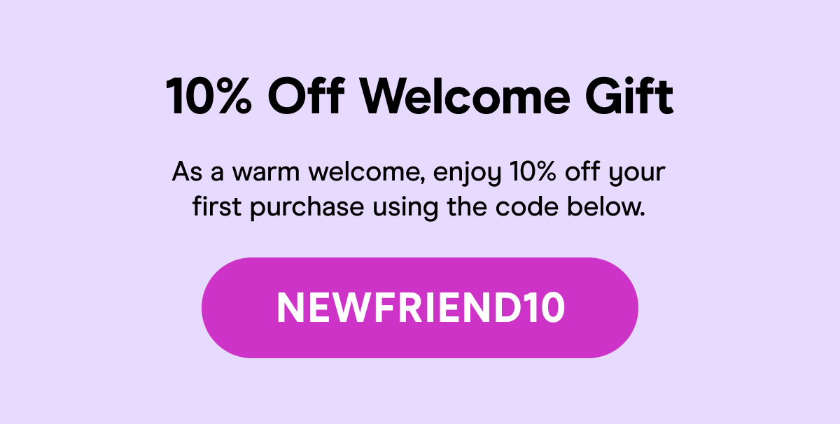 10% Welcome Gift