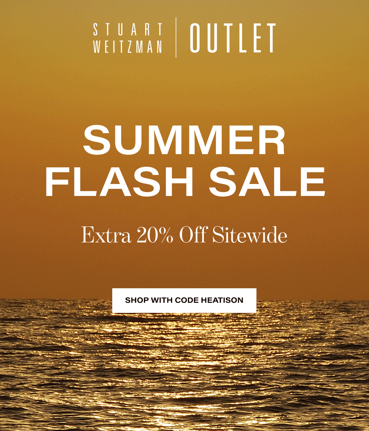 Stuart Weitzman Outlet | Summer Flash Sale Extra 20% Off Sitewide | Shop With Code HEATISON