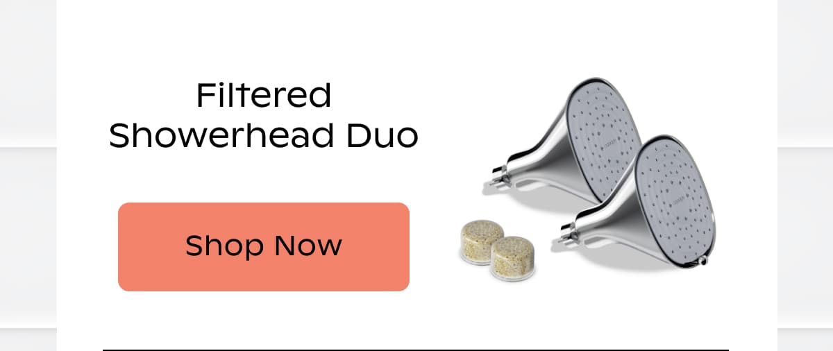Filtered Showerhead Duo | Shop Now