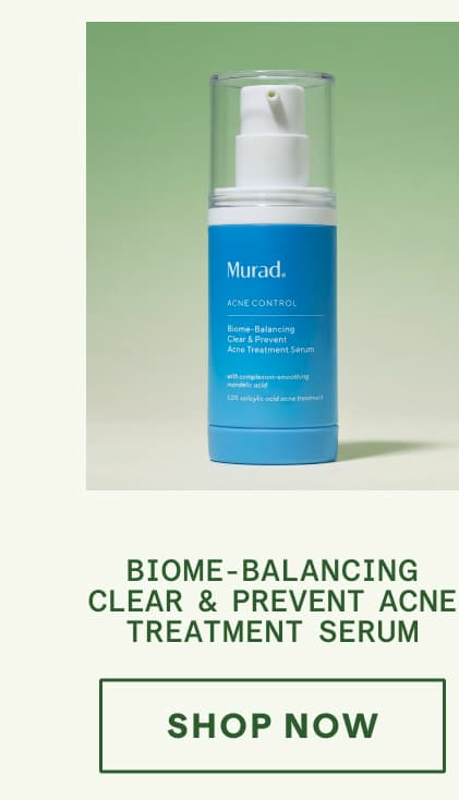 Biome-Balancing Clear & Prevent Acne Treatment Serum Shop Now