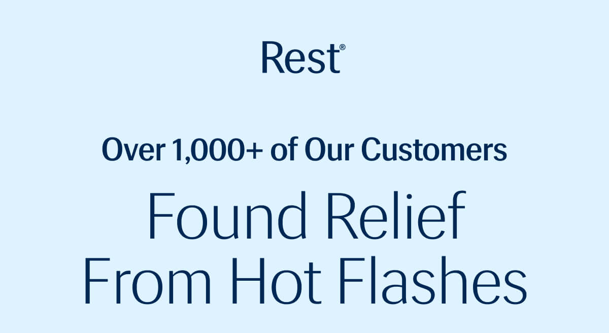 Over 1,000+ of Our Customers Found Relief From Hot Flashes