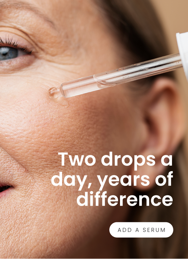 image: Women putting serum drops on her face. The copy: Two drops a day, years of difference. If you click this image, you can add the serum to your routine. 