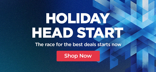 Holiday Head Start Deals