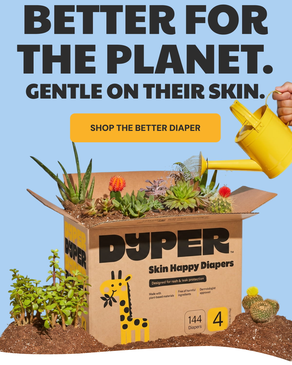 Better For The Planet.  Gentle On Their Skin.
