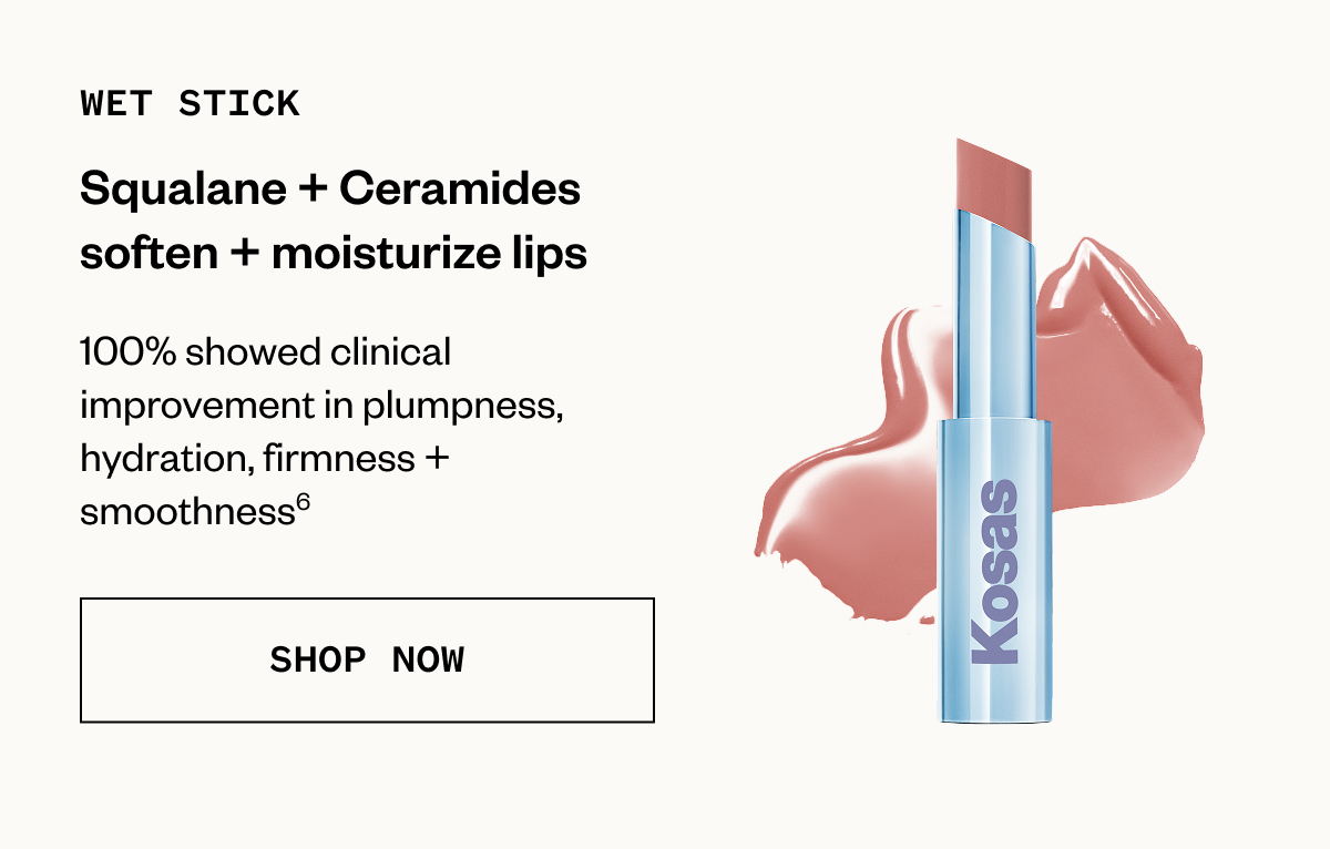 WET STICK | Squalane + Ceramides soften + moisturize lips