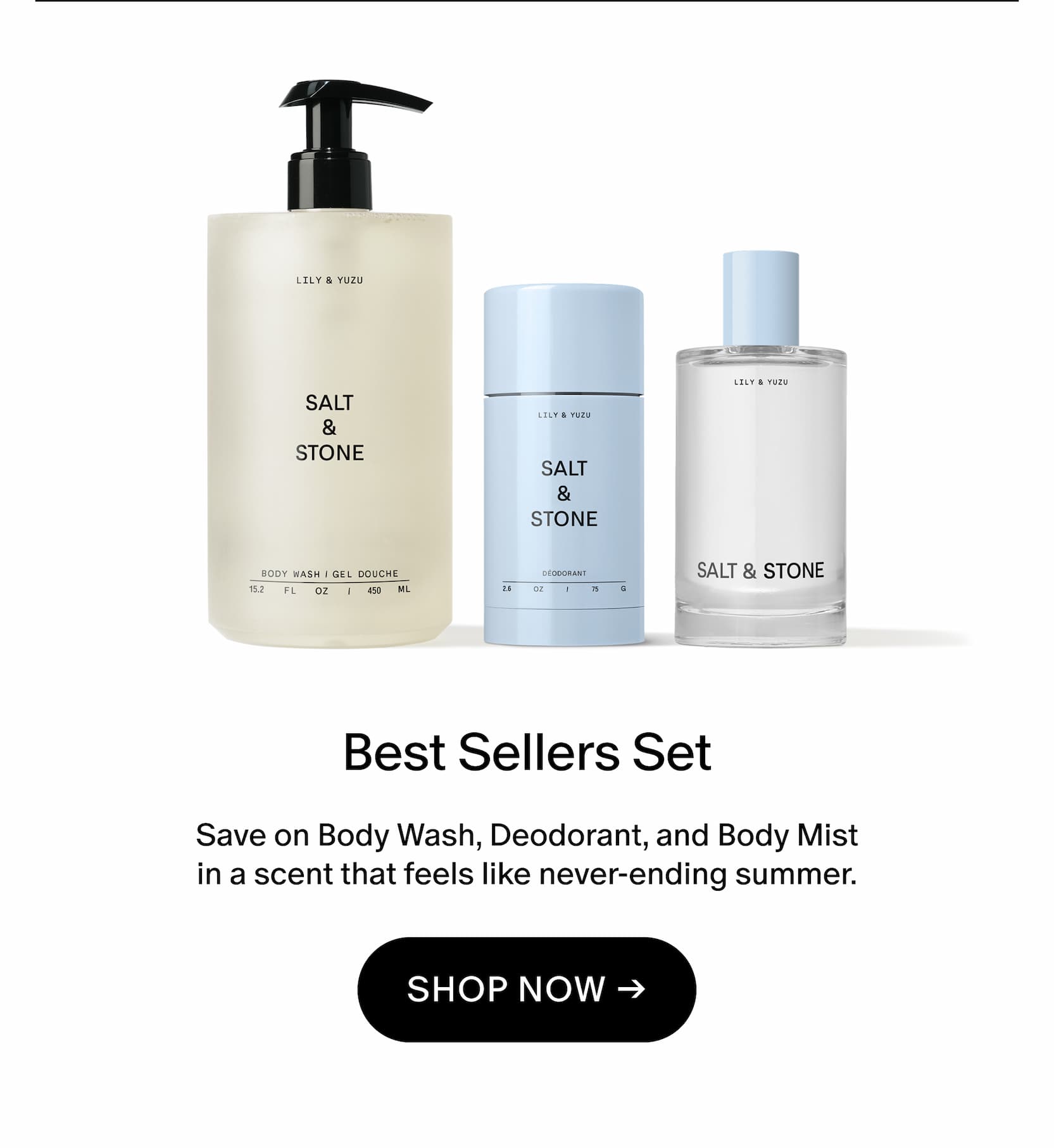 Save on Body Wash, Deodorant, and Body Mist in a scent that feels like never-ending summer.