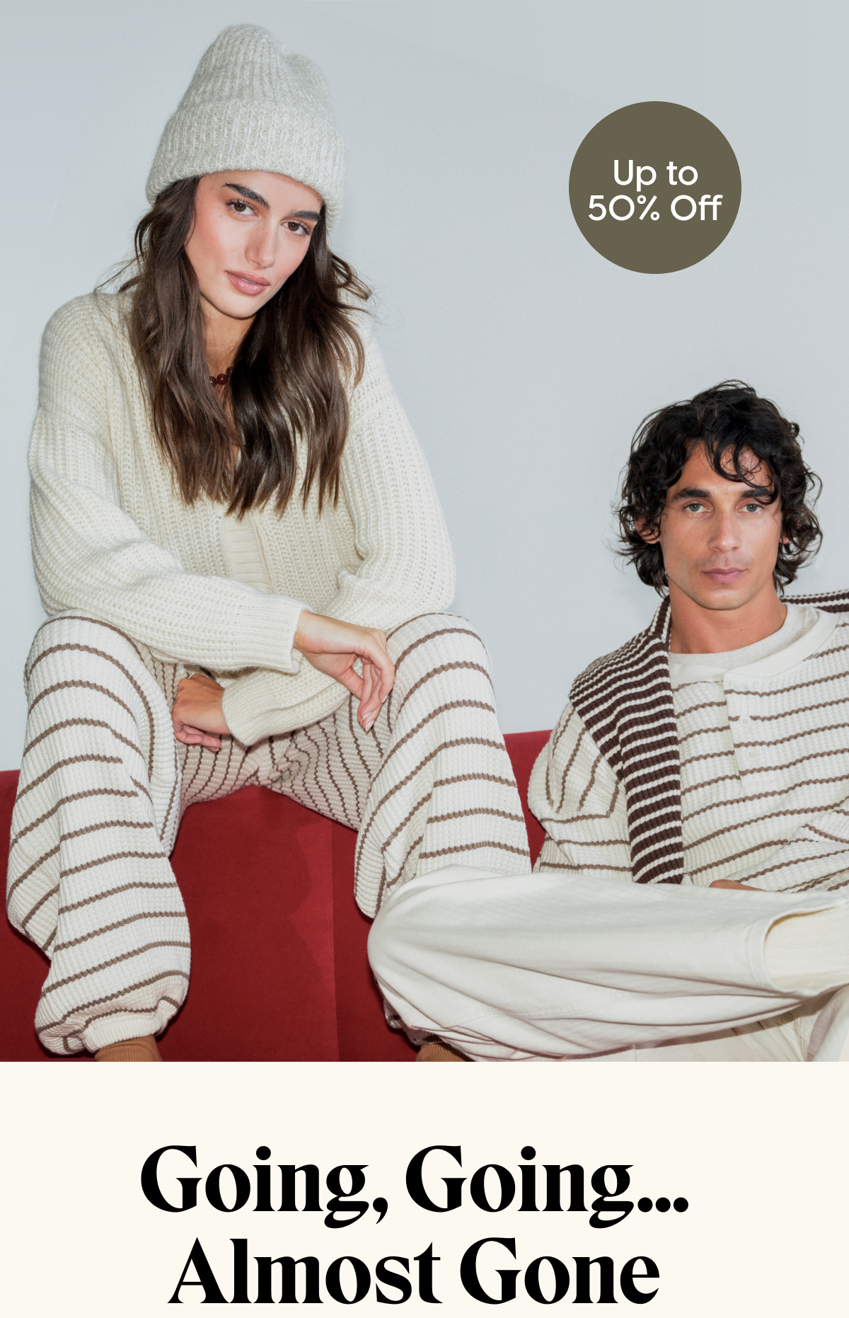Up to 50% Off | Going, Going...Almost Gone