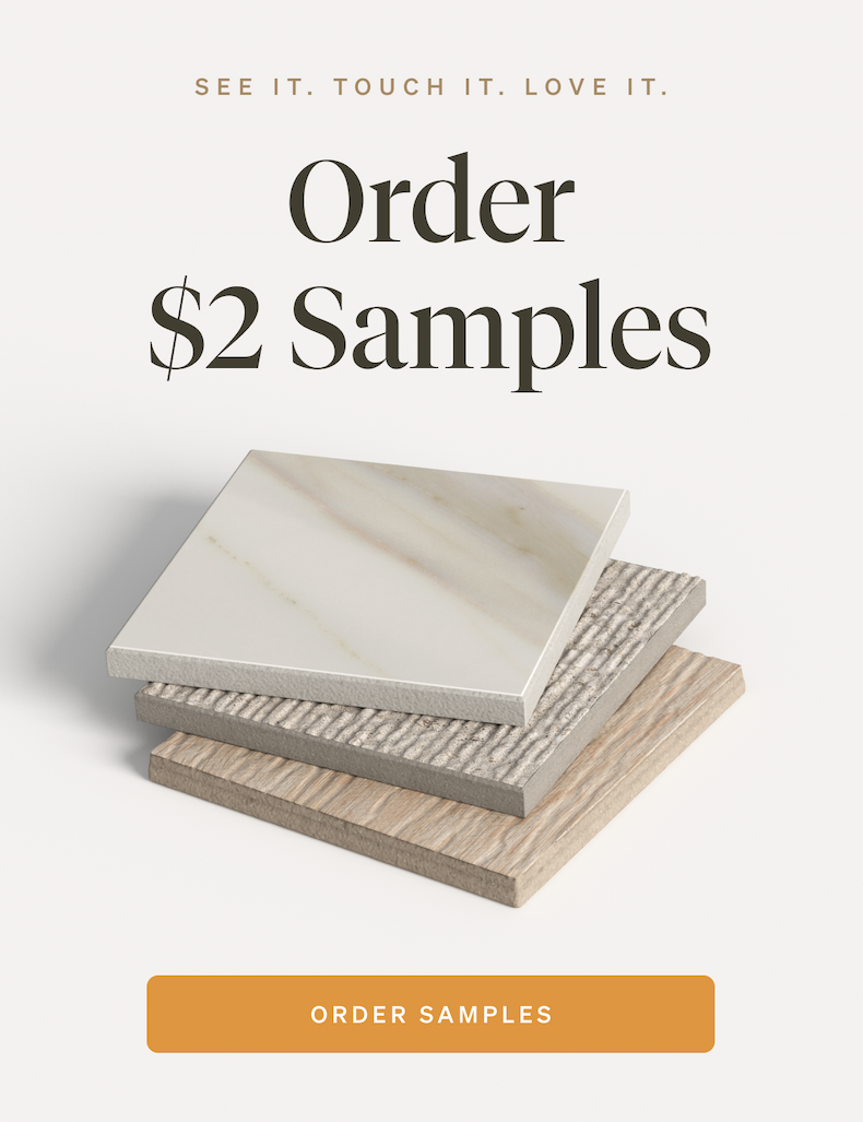 See it. Touch it. Love it. Order $2 Samples.