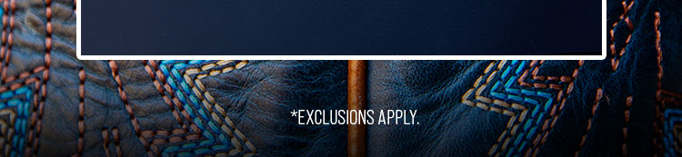 *Exclusions Apply