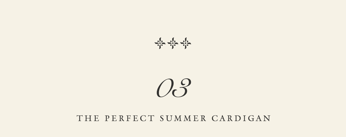 03: The Perfect Summer Cardigan