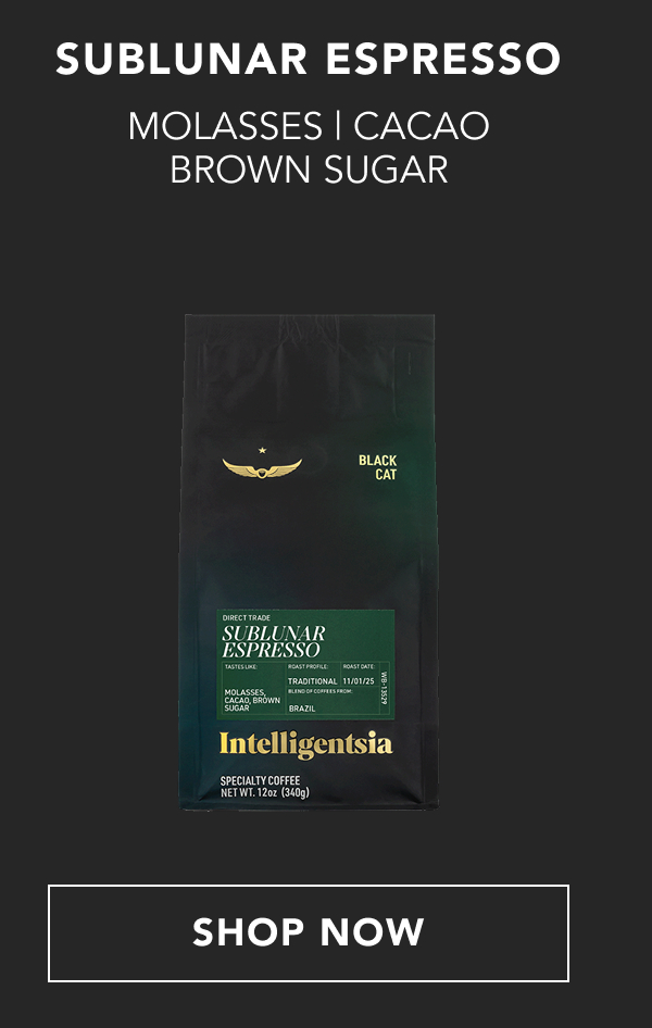 Sublunar Espresso - Molasses, Cacao, Brown Sugar | SHOP NOW