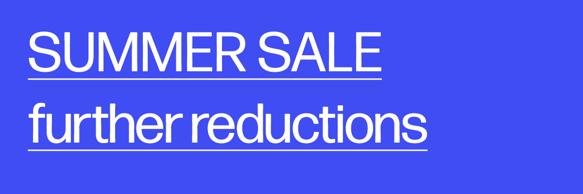 Summer Sale Further Reductions