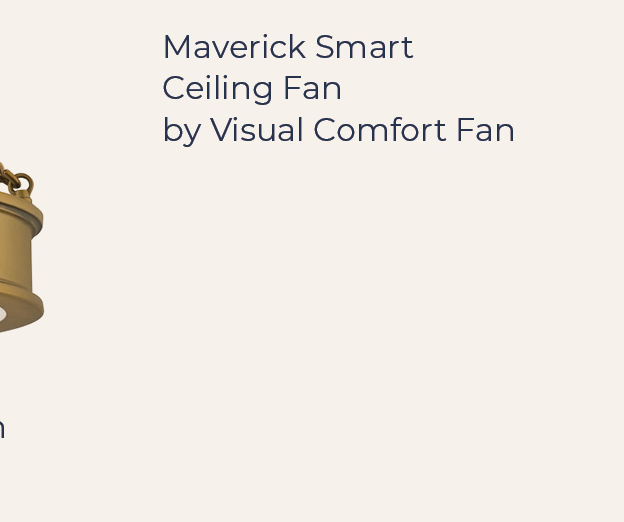 Maverick Smart Ceiling Fan by Visual Comfort Fan