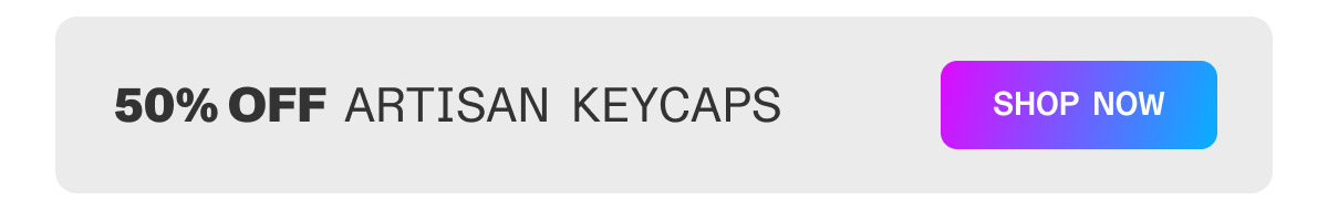 50% off Artisan Keycaps