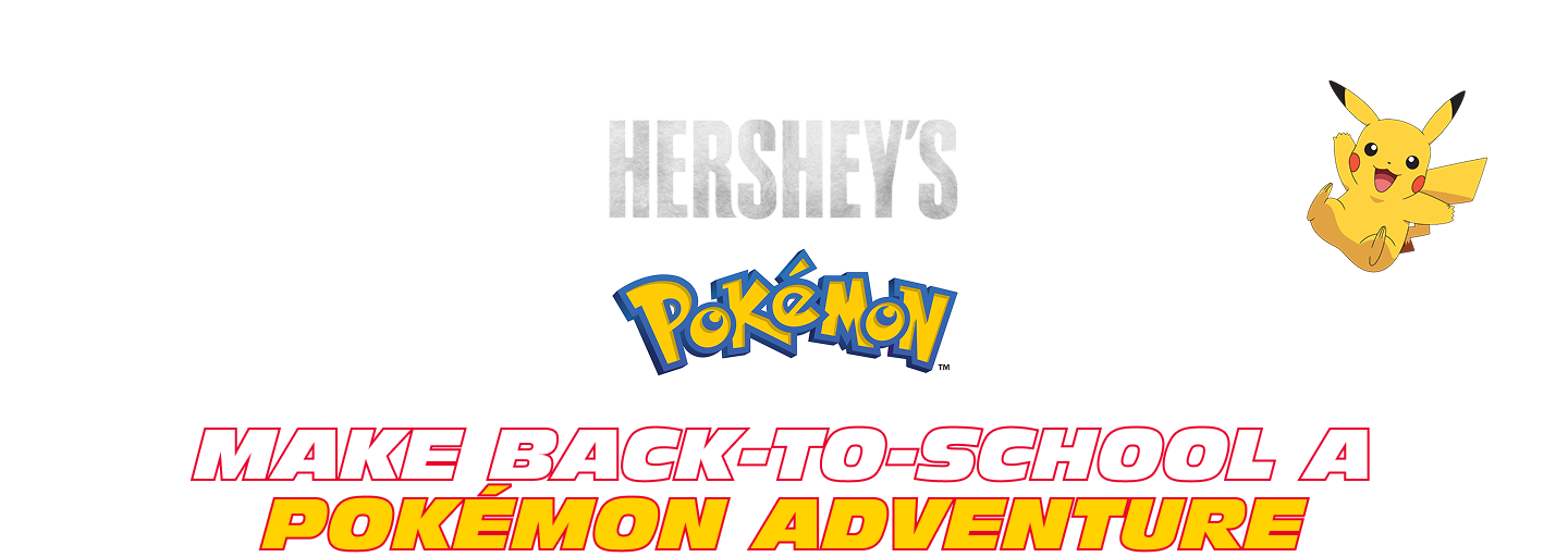 HERSHEY'S | PoKeMoN | Make Back-to-School a Pokémon Adventure