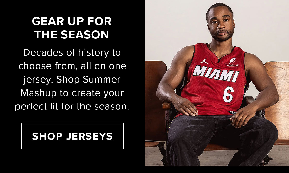 Gear up for the season | Shop Jerseys