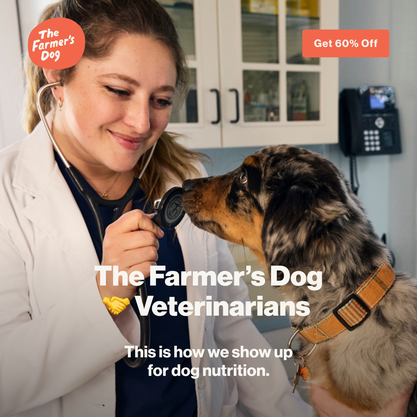The Farmer's Dog: The Farmer's Dog & Veterinarians. This is how we show up for dog nutrition.