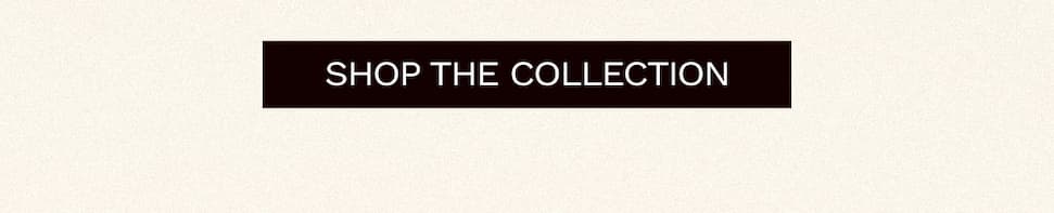 Shop the collection.