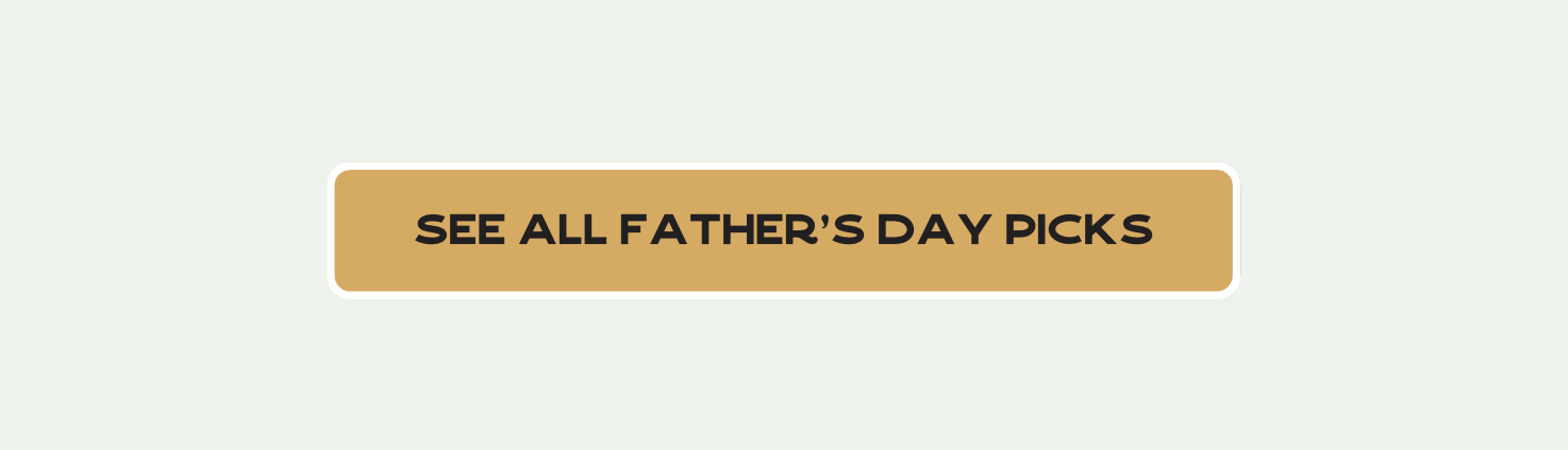 See All Father's Day Picks