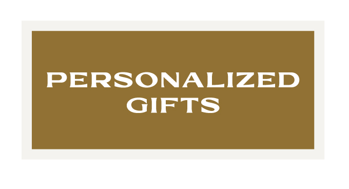 PERSONALIZED GIFTS