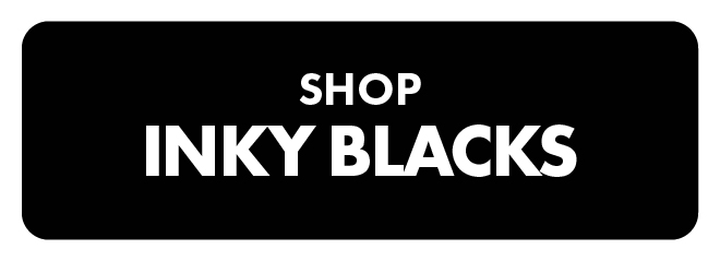 Shop Inky Blacks