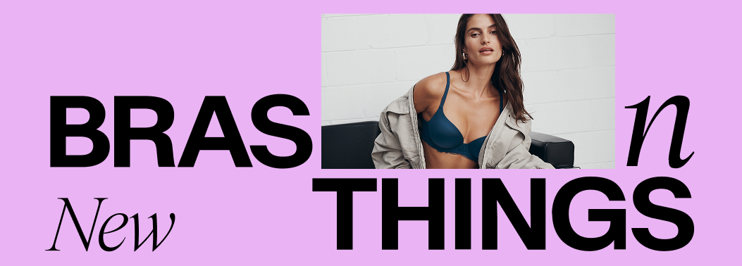 New Bras n Things