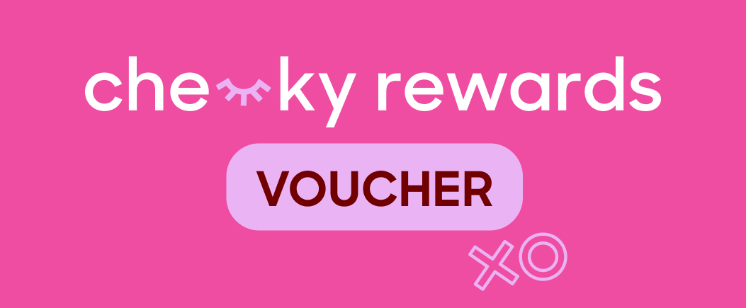 Cheeky Rewards Voucher