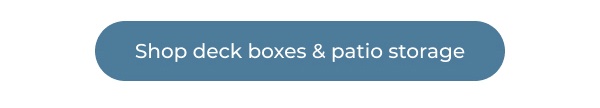 Shop deck boxes & patio storage