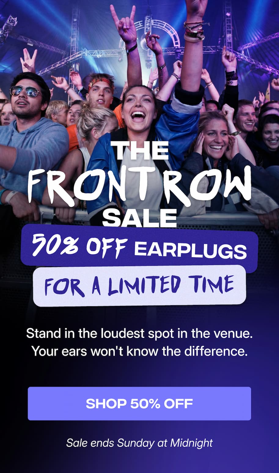 The Front Row Sale: 50% off earplugs for a limited time