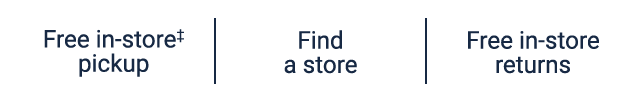 Free in-store pickup. Find a store. Free in-store returns.