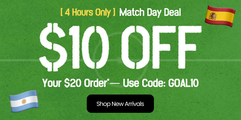 4 HOURS ONLY: Match Day Deal! $10 Off Your $20 Order*-Use Code: GOAL10. Shop New Arrivals