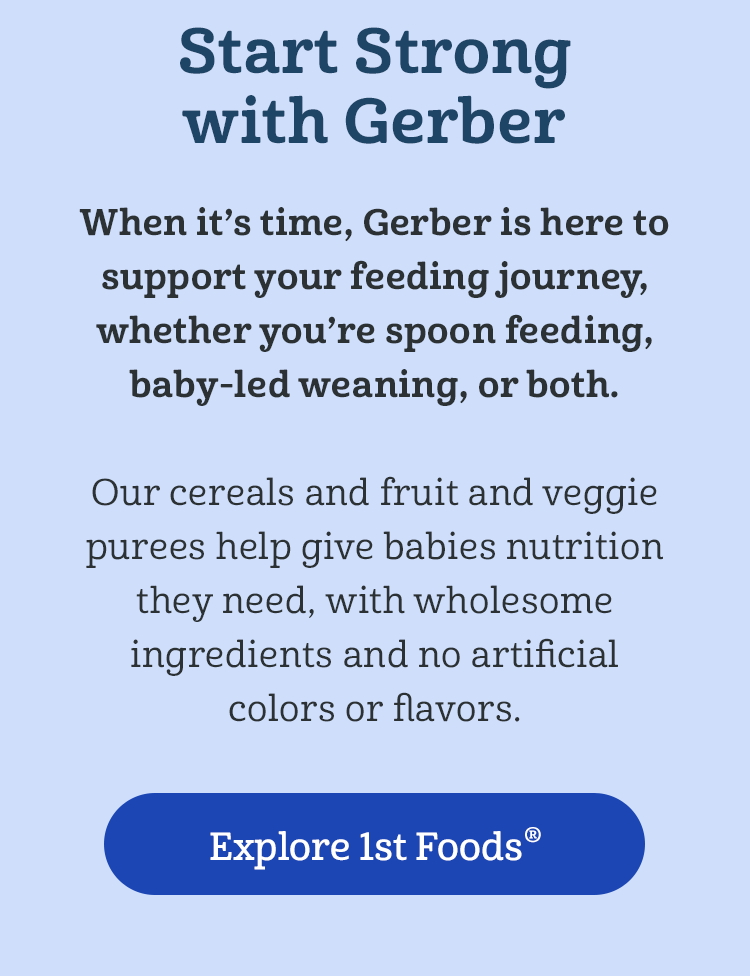 Explore 1st Foods® / Start Strong with Gerber