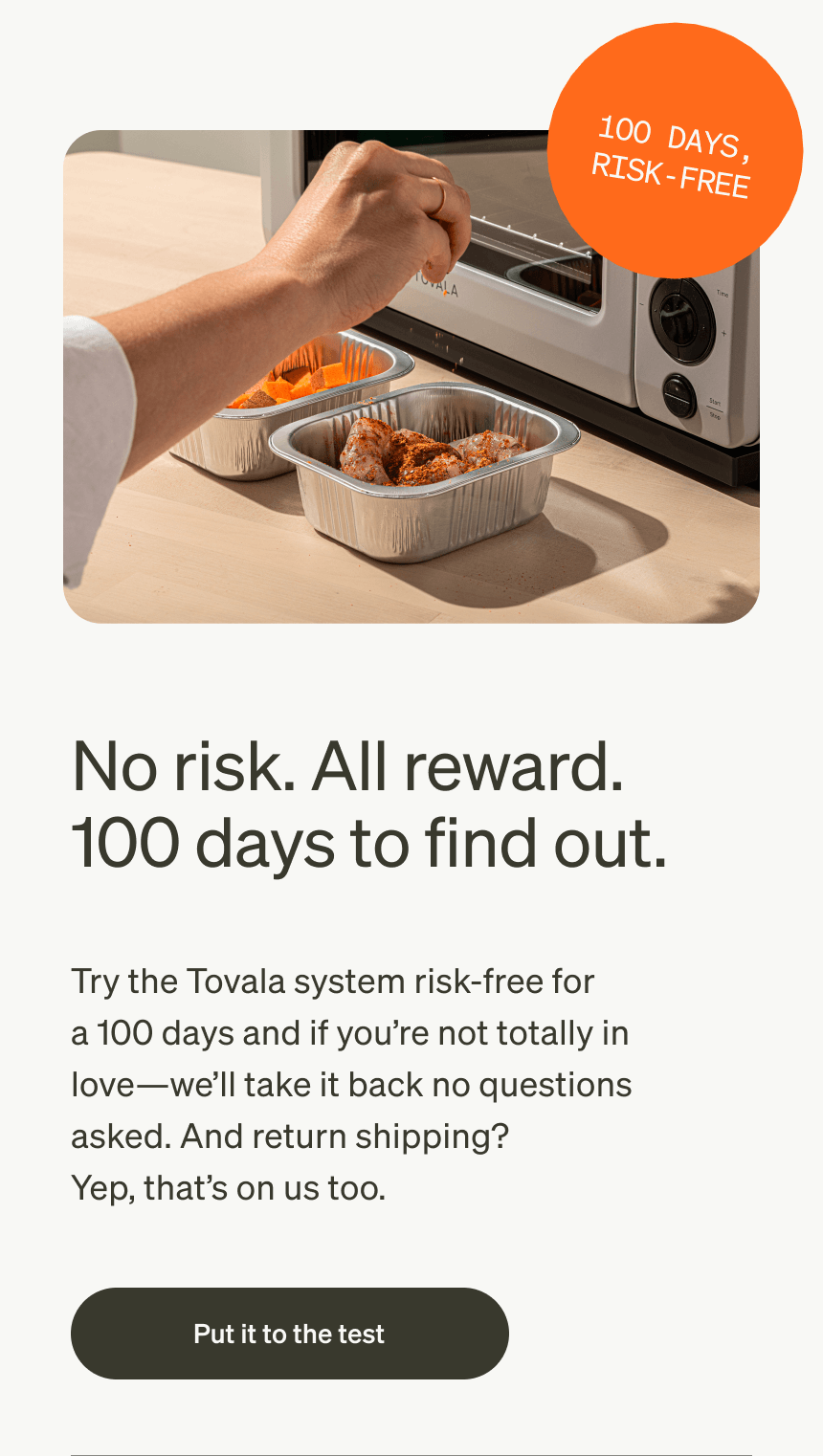 LIMITED TIME ONLY: Get a Free Tovala Smart Oven when you order meals 6 times. Get started now and enjoy these effortless meals. Buy now.