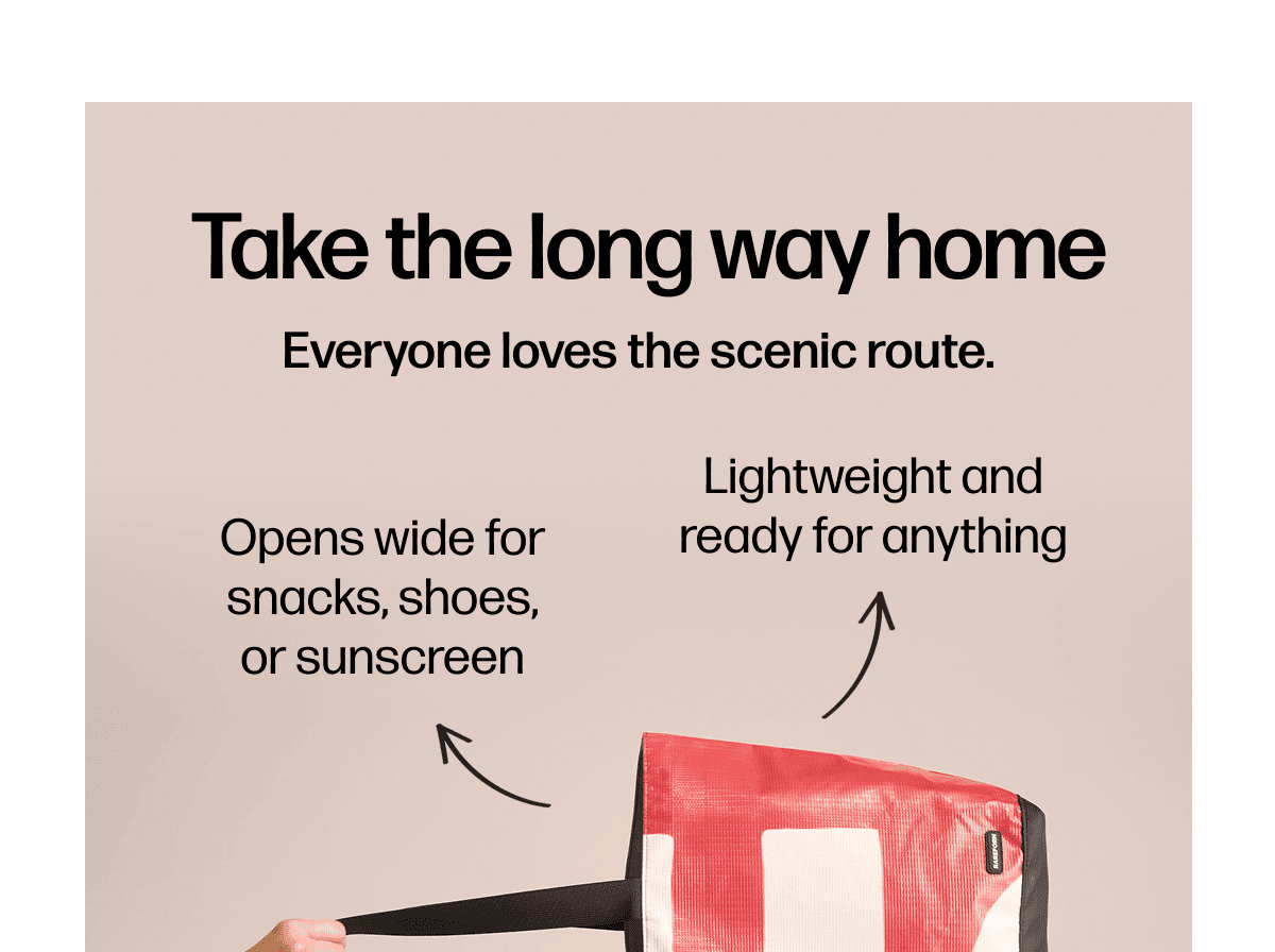  Take the long way home Everyone loves the scenic route. | ✔️ Opens wide for snacks, shoes, or sunscreen ✔️ Lightweight and ready for anything ✔️ Handles grass, sand, dirt, and beyond | [SHOP BLAKE]