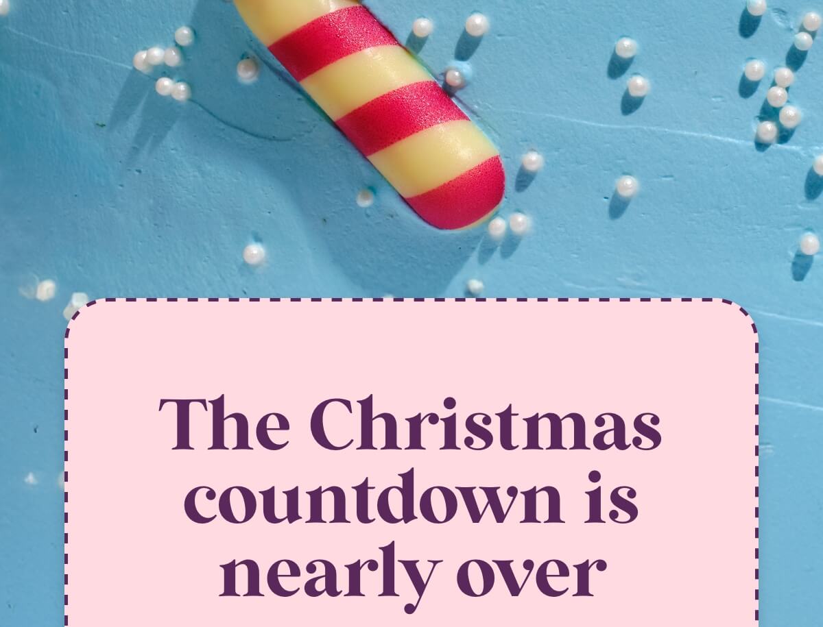 The Christmas countdown is nearly over