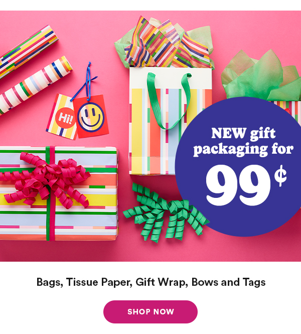 New gift packing for 99¢ Bag, Tissue Paper, Gift Wrap, Bows and Tags Shop Now