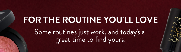 For The Routine You'll Love