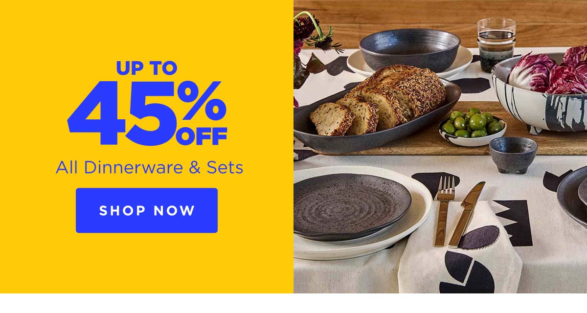 Up to 45% Off All Dinnerware & Sets