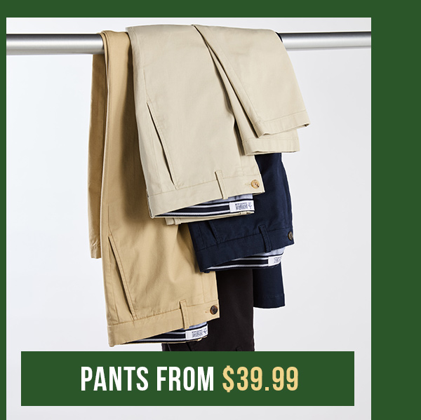 Shop pants from $39.99