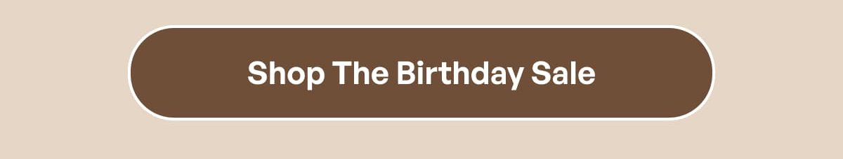 Shop The Birthday Sale