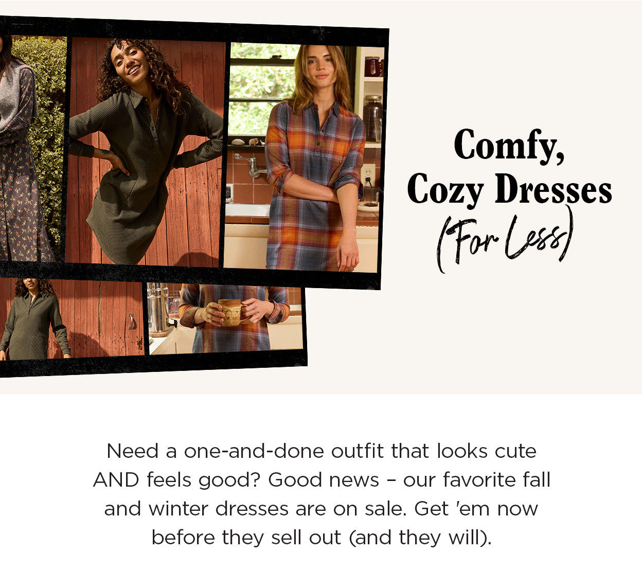 Comfy, Cozy Dresses (For Less): Need a one-and-done outfit that looks cute AND feels good? Good news – our favorite fall and winter dresses are on sale. Get 'em now before they sell out (and they will).