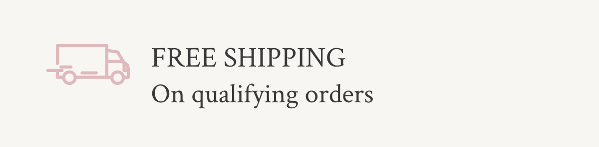Free Shipping on qualifying orders 